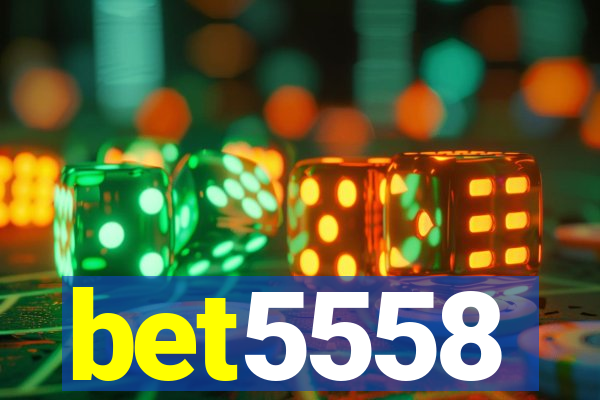 bet5558