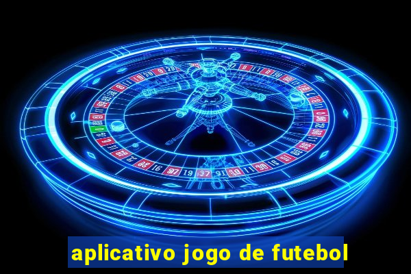 aplicativo jogo de futebol