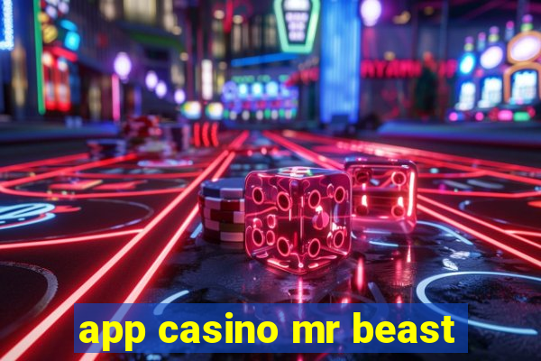 app casino mr beast