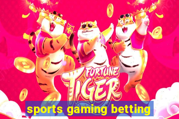 sports gaming betting