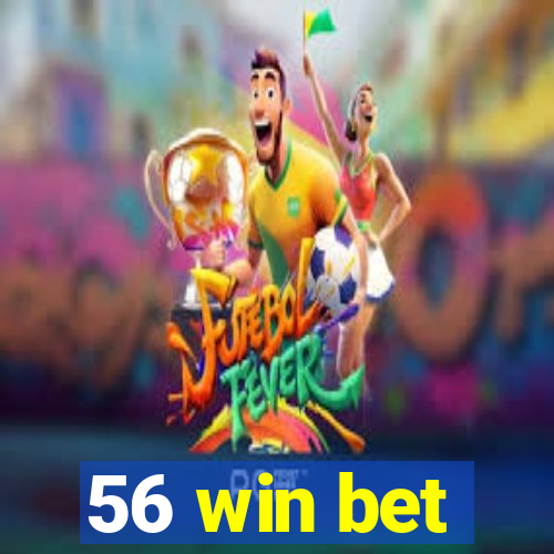 56 win bet