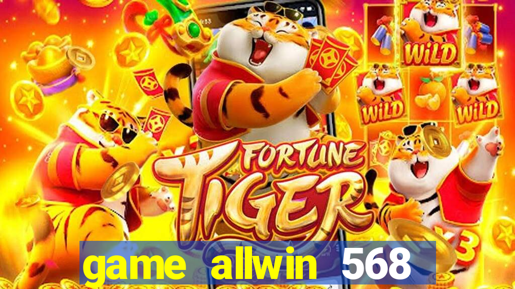 game allwin 568 com login