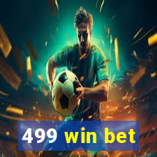 499 win bet