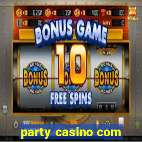 party casino com