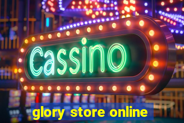 glory store online