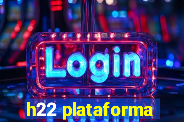 h22 plataforma