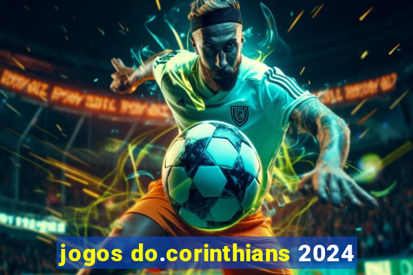 jogos do.corinthians 2024