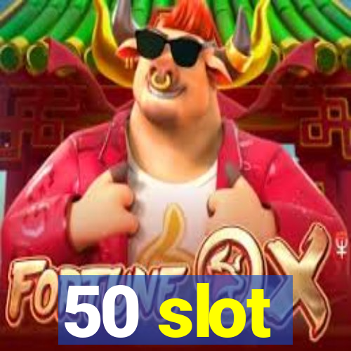 50 slot