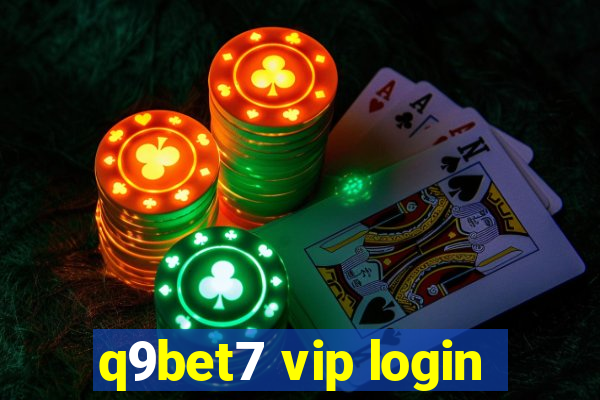 q9bet7 vip login