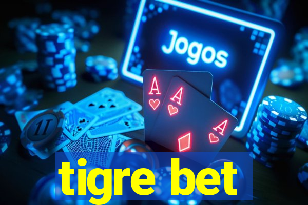 tigre bet