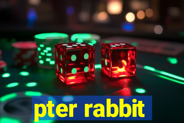 pter rabbit