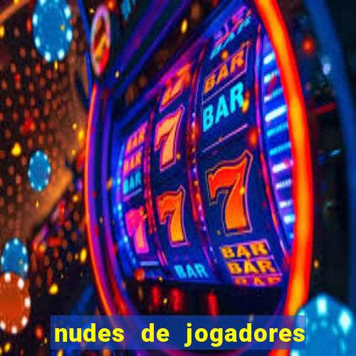 nudes de jogadores de futebol