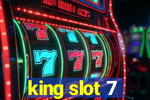 king slot 7