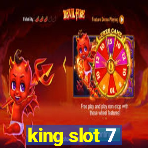 king slot 7