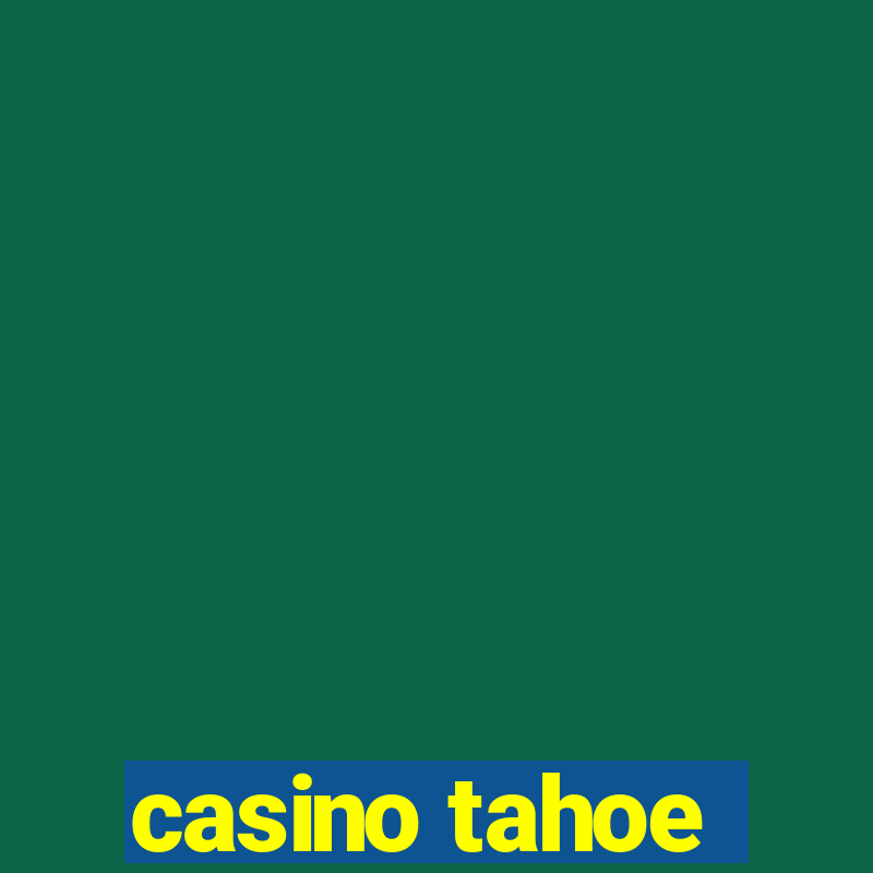 casino tahoe