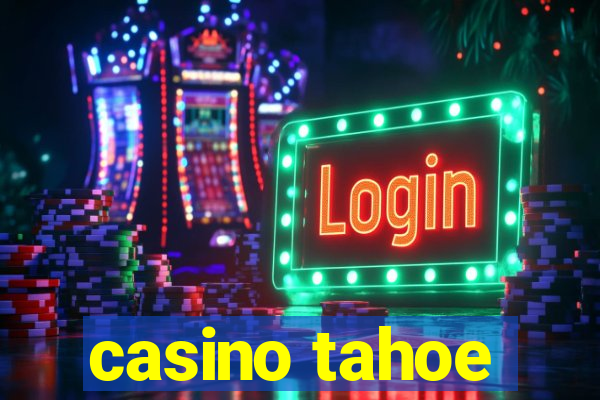 casino tahoe