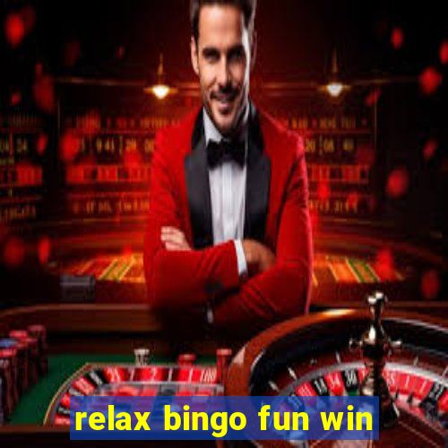 relax bingo fun win