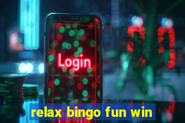 relax bingo fun win