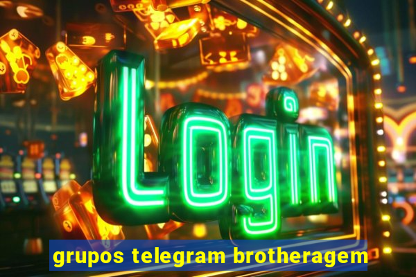 grupos telegram brotheragem