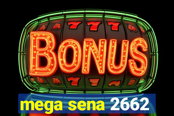 mega sena 2662