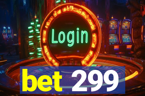 bet 299