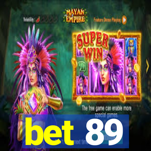 bet 89