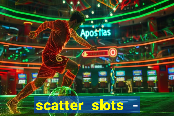 scatter slots - slot machines