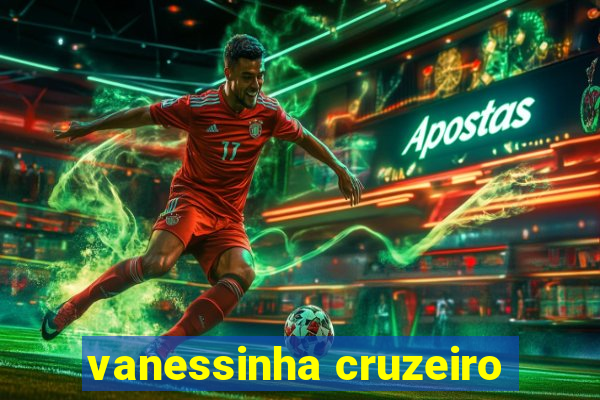 vanessinha cruzeiro