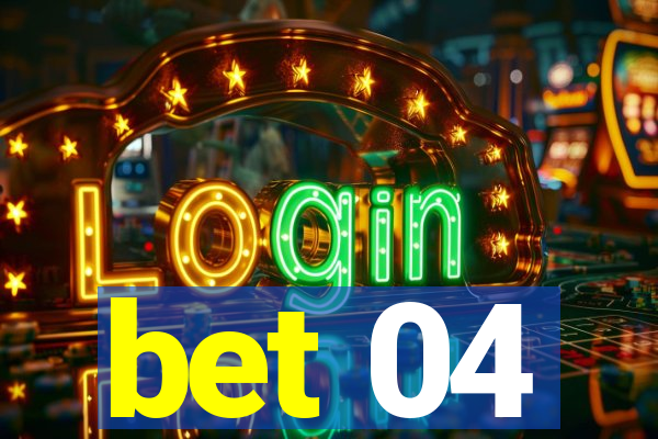 bet 04