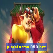 plataforma 050 bet