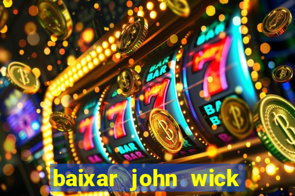 baixar john wick de volta ao jogo mega