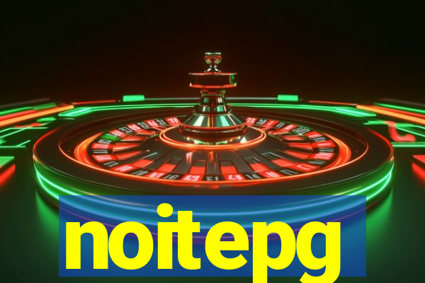 noitepg