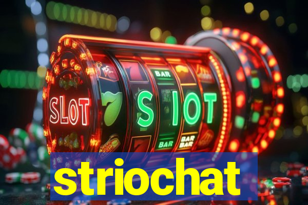 striochat