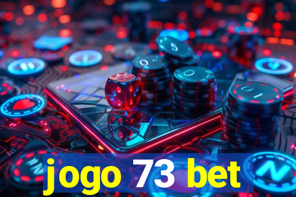 jogo 73 bet