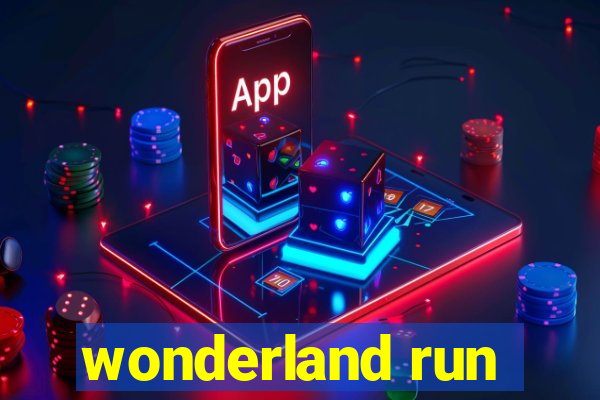 wonderland run