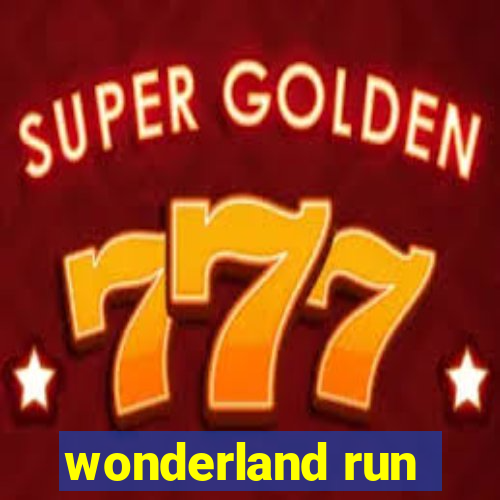 wonderland run