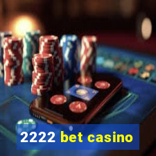 2222 bet casino