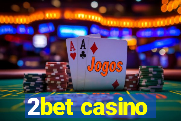 2bet casino