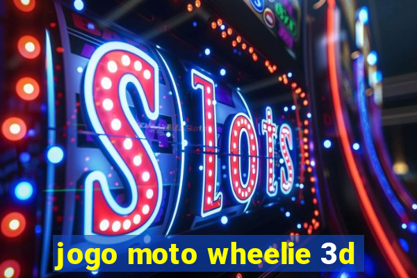 jogo moto wheelie 3d