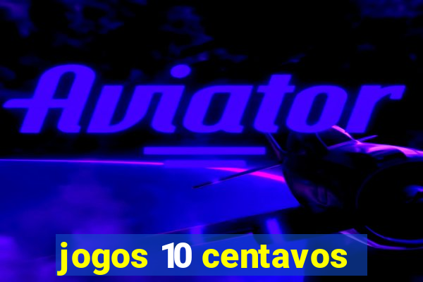 jogos 10 centavos