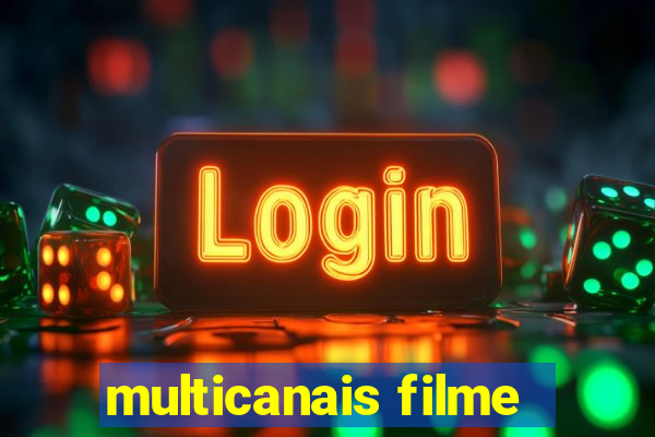 multicanais filme