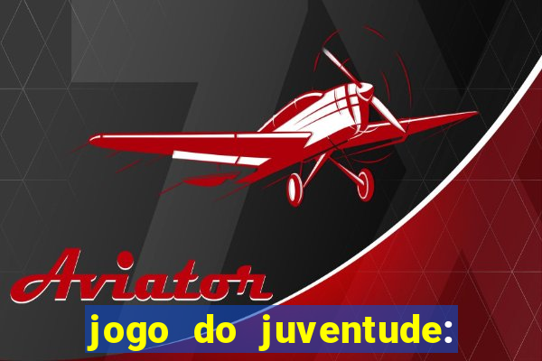 jogo do juventude: onde assistir