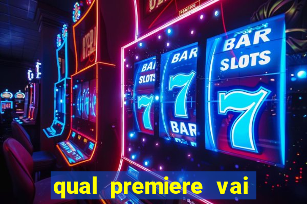 qual premiere vai passar o jogo do vasco