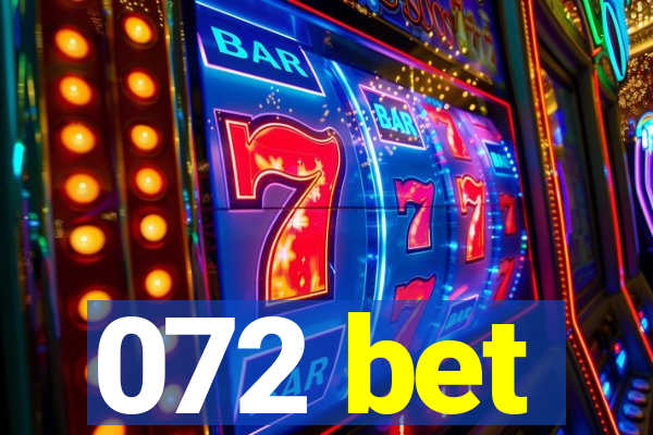 072 bet