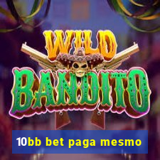 10bb bet paga mesmo