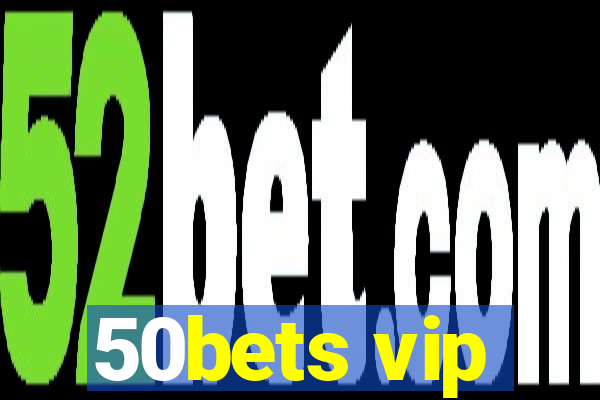 50bets vip