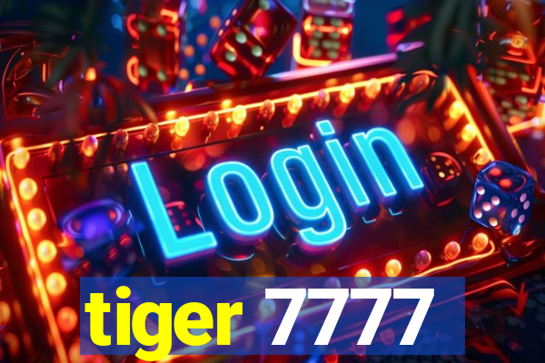 tiger 7777