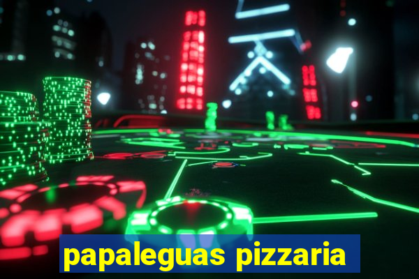 papaleguas pizzaria