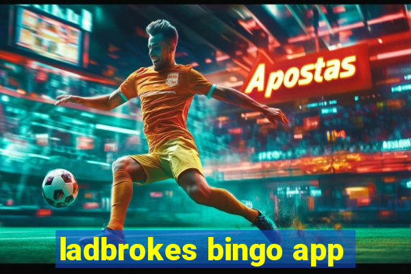 ladbrokes bingo app