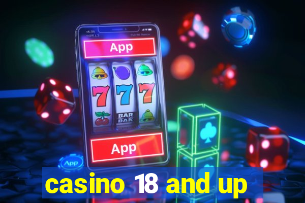 casino 18 and up